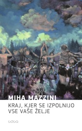 Kraj, kjer se izpolnijo vse vaše želje - Miha Mazzini