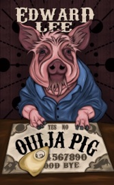 Ouija Pig - Edward Lee