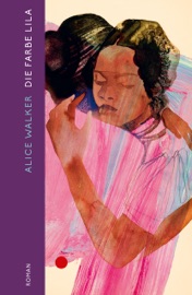 Die Farbe Lila - Alice Walker & Cornelia Holfelder-von der Tann