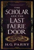 Book The Scholar and the Last Faerie Door