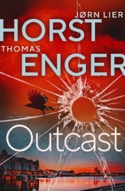 Outcast - Thomas Enger & Jørn Lier Horst