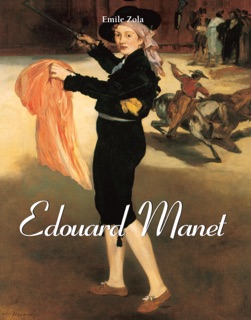 Edouard Manet by Émile Zola & Natalia Brodskaïa