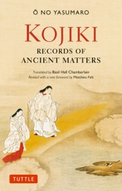 The Kojiki - Basil Hall Chamberlain