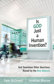Is God Just a Human Invention? - Sean McDowell & Jonathan Morrow