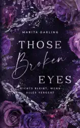 Those broken Eyes