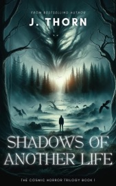 Shadows of Another Life - J. Thorn