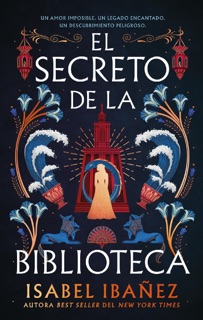 El secreto de la biblioteca by Isabel Ibañez