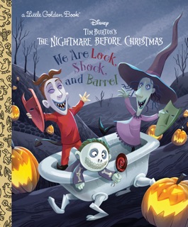We Are Lock, Shock, and Barrel (Disney Tim Burton's The Nightmare Before Christmas) by Matthew J. Gilbert & Bill Robinson