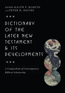 Read: Book Dictionary of the Later New Testament & Its Developments
