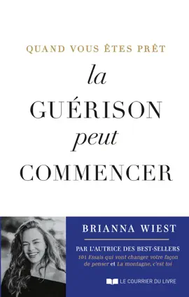 Quand vous êtes prêt, la guérison peut commencer