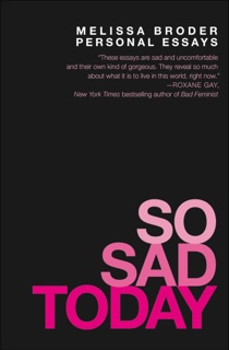 So Sad Today by Melissa Broder