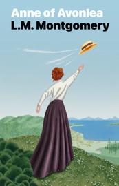 Anne of Avonlea - L.M. Montgomery