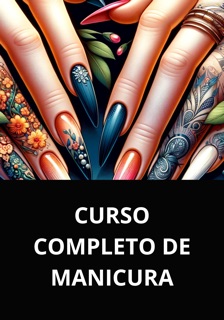 CURSO COMPLETO DE MANICURA by Marcel Pacheco