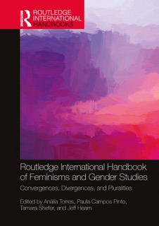 Routledge International Handbook of Feminisms and Gender Studies by Anália Torres, Paula Campos Pinto, Tamara Shefer & Jeff Hearn
