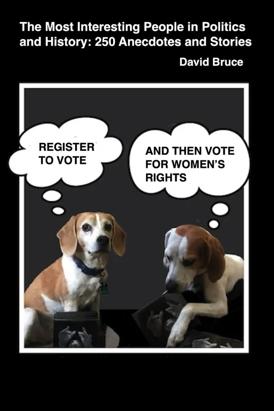 The Most Interesting People in Politics and History: 250 Anecdotes and Stories