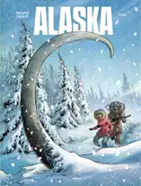 Alaska - Tome 1 - Alaska