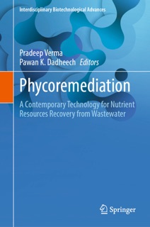 Phycoremediation by Pradeep Verma & Pawan K. Dadheech