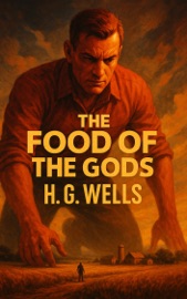 The Food of the Gods - H G Wells
