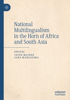 National Multilingualism in the Horn of Africa and South Asia by Javed Majeed & Sara Marzagora