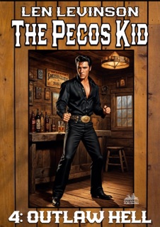 The Pecos Kid #4: Outlaw Hell by Len Levinson