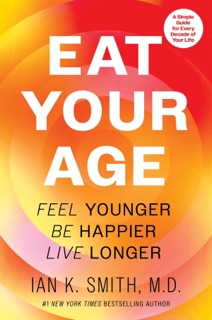Eat Your Age by Ian K. Smith