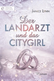 Der Landarzt und das Citygirl - Karin Klas & Janice Lynn