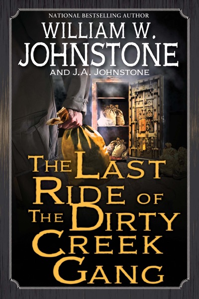 The Last Ride of the Dirty Creek Gang
