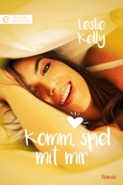 Komm, spiel mir mir - Leslie Kelly & Sarah Falk