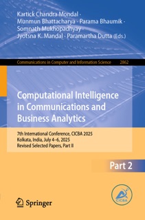 Computational Intelligence in Communications and Business Analytics by Kartick Chandra Mondal, Munmun Bhattacharya, Parama Bhaumik, Somnath Mukhopadhyay, Jyotsna K. Mandal & Paramartha Dutta