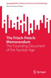 The Frisch-Peierls Memorandum by Bruce Cameron Reed