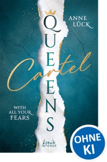 Queens Cartel (Band 2) - With All Your Fears by Anne Lück