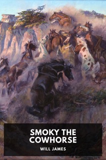 Smoky the Cowhorse by Will James