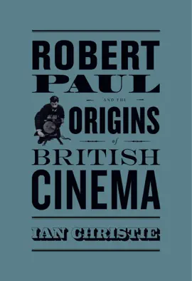 Read: Robert Paul and the Origins of Book British Cinema