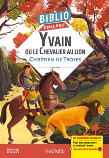 Bibliocollège - Yvain ou le Chevalier au lion, Chrétien de Troyes by Chrétien de Troyes