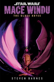Star Wars: Mace Windu: The Glass Abyss - Steven Barnes