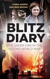 Blitz Diary - Carol Harris & Mike Brown