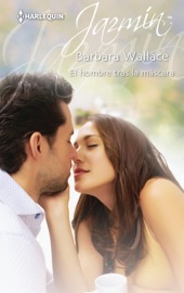 El hombre tras la máscara - Barbara Wallace