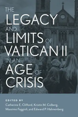 Read: The Legacy and Limits of Book Vatican II in an Age of Crisis