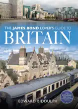 The James Bond Lover's Guide to Britain