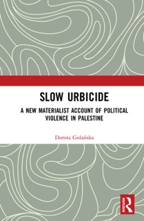 Slow Urbicide by Dorota Golańska