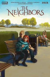 The Neighbors #4 by Jude Ellison S. Doyle & Letizia Cadonici