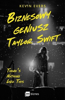 Biznesowy geniusz Taylor Swift by Kevin Evers