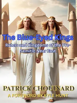 The Blue-Eyed Kings: Rulers and Kingdoms of the Pre-Semitic Near East