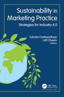 Sustainability in Marketing Practice by Subrata Chattopadhyay & Udit Chawla