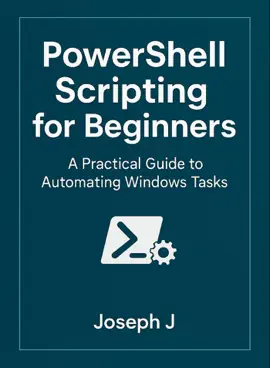 Read: PowerShell Scripting for Beginners: A Book Practical Guide to Automating Windows Tasks
