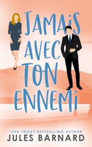 Jamais avec ton ennemi