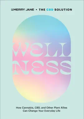 Merry Jane's The CBD Solution: Wellness
