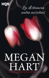 La distancia entre nosotros - Megan Hart