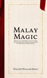 Malay Magic - Walter William Skeat