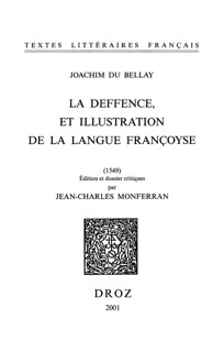 La Deffence, et illustration de la langue françoyse (1549) & L'Olive by Joachim du Bellay, Ernesta Caldarini & Jean-Charles Monferran